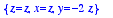 {z = z, x = z, y = -2*z}