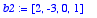 b2 := vector([2, -3, 0, 1])