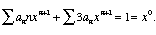 sum of a_n n x^{n+1} + sum of a_n 3 x^{n+1} = 1 = x^0.