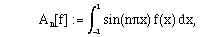 A[n_,f_] :=  Integrate[f[x] Sin[n Pi ], {x,-1,1}],