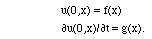 u(0,x) = f(x); partial u(0,x) / partial t = g(x).