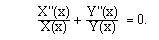 X''/X + Y''/Y = 0.