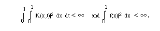  I(0,1, )I(0,1, |K(x,t)|<sup>2</sup> dx dt) < infinity