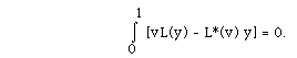 I(0,1, )[vL(y) - L*(v) y] = 0.