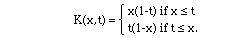 K(x,t) := BLC{(A( x(1-t) if x £ t ,, t(1-x) if t £ x.)).
